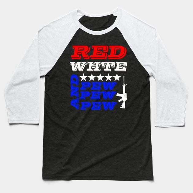 red white and pew pew pew guns Baseball T-Shirt by Waleed Mahmud
